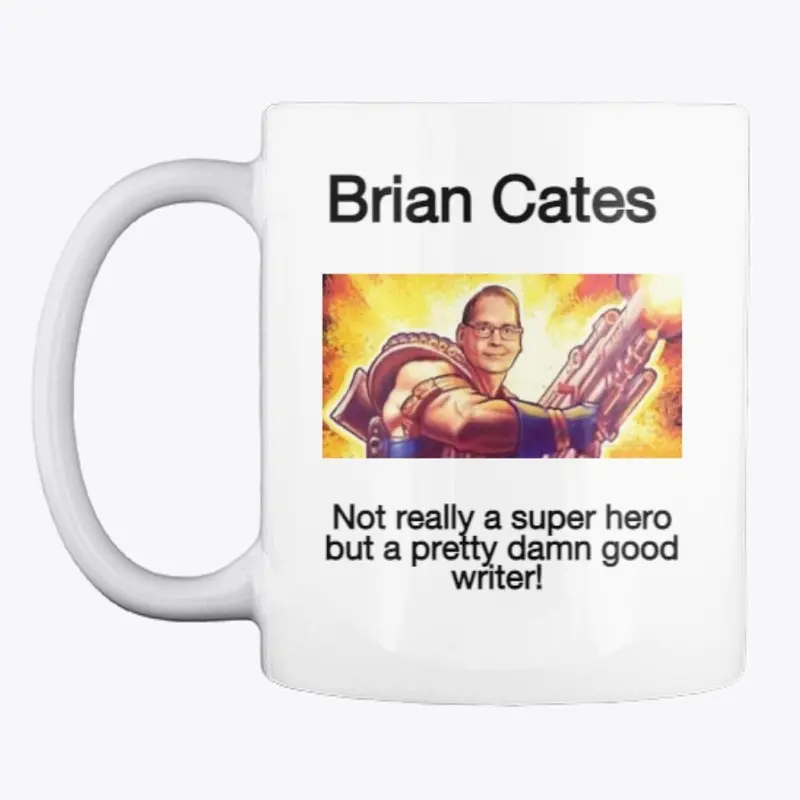 Brian Cates [not really a super hero]